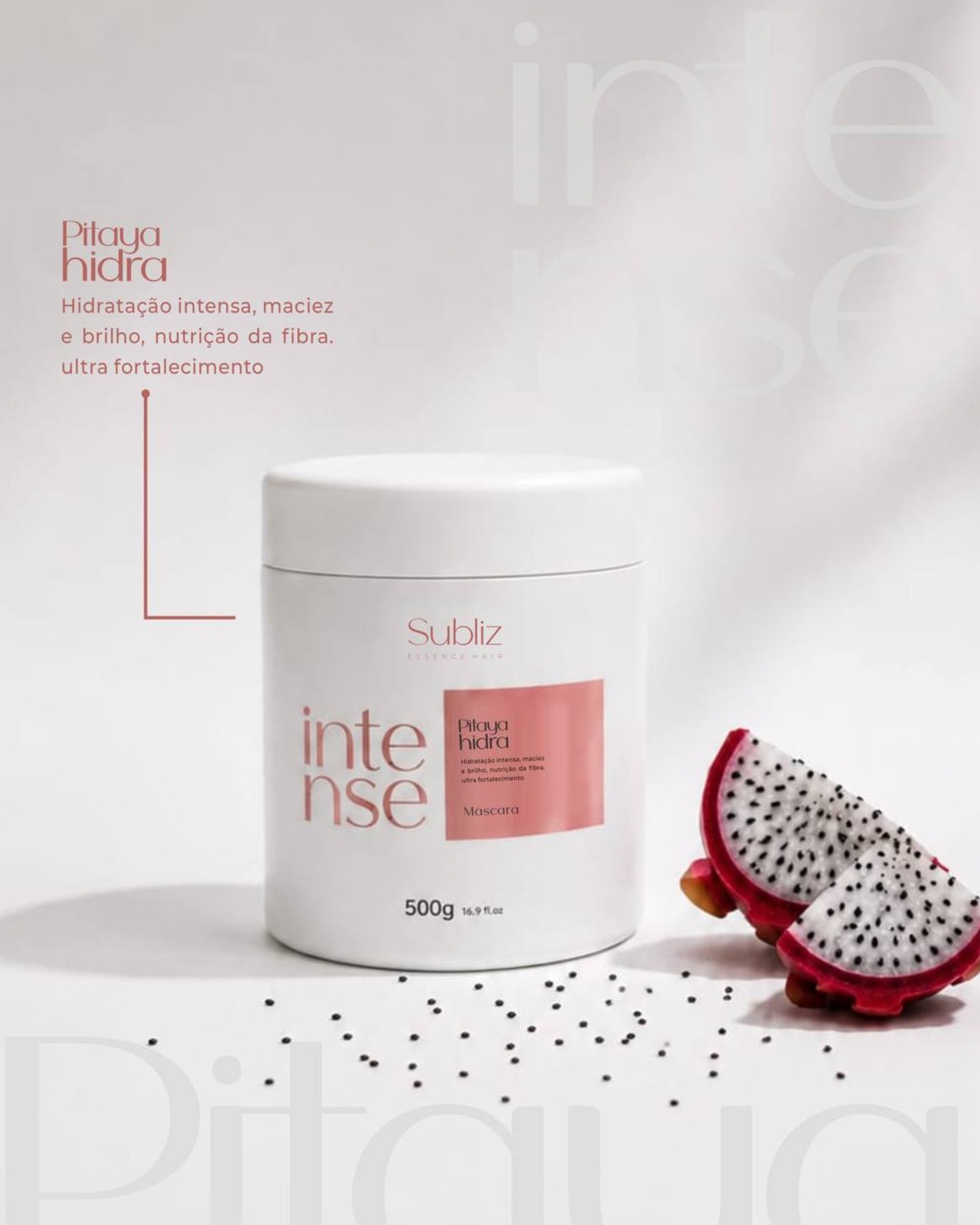 Linha Máscara Pitaya Hidra Subliz Essence Hair
